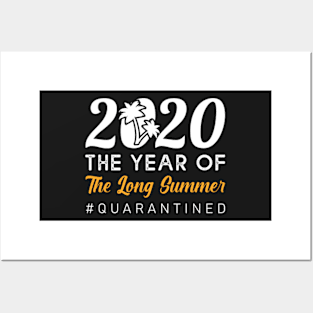 2020 the year of the long summer #quarantined,Funny Shirt, Sarcastic Shirt, Funny Tshirts, Funny Shirts, Long Summer 2020, Sassy, Funny Tshirt Sayings, Funny Tshirts For student, teenage Posters and Art